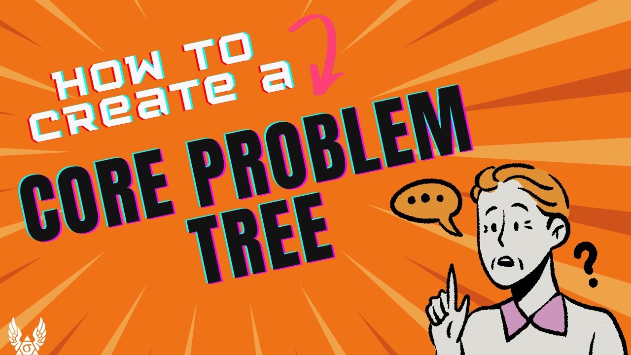 How to Create a Core Problem Tree with Flying Logic