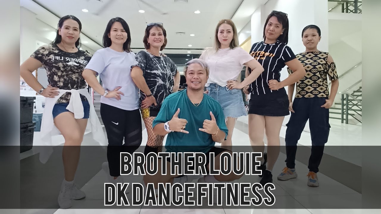BROTHER LOUIE | TIKTOK VIRAL DANCE | DK DANCE FITNESS |