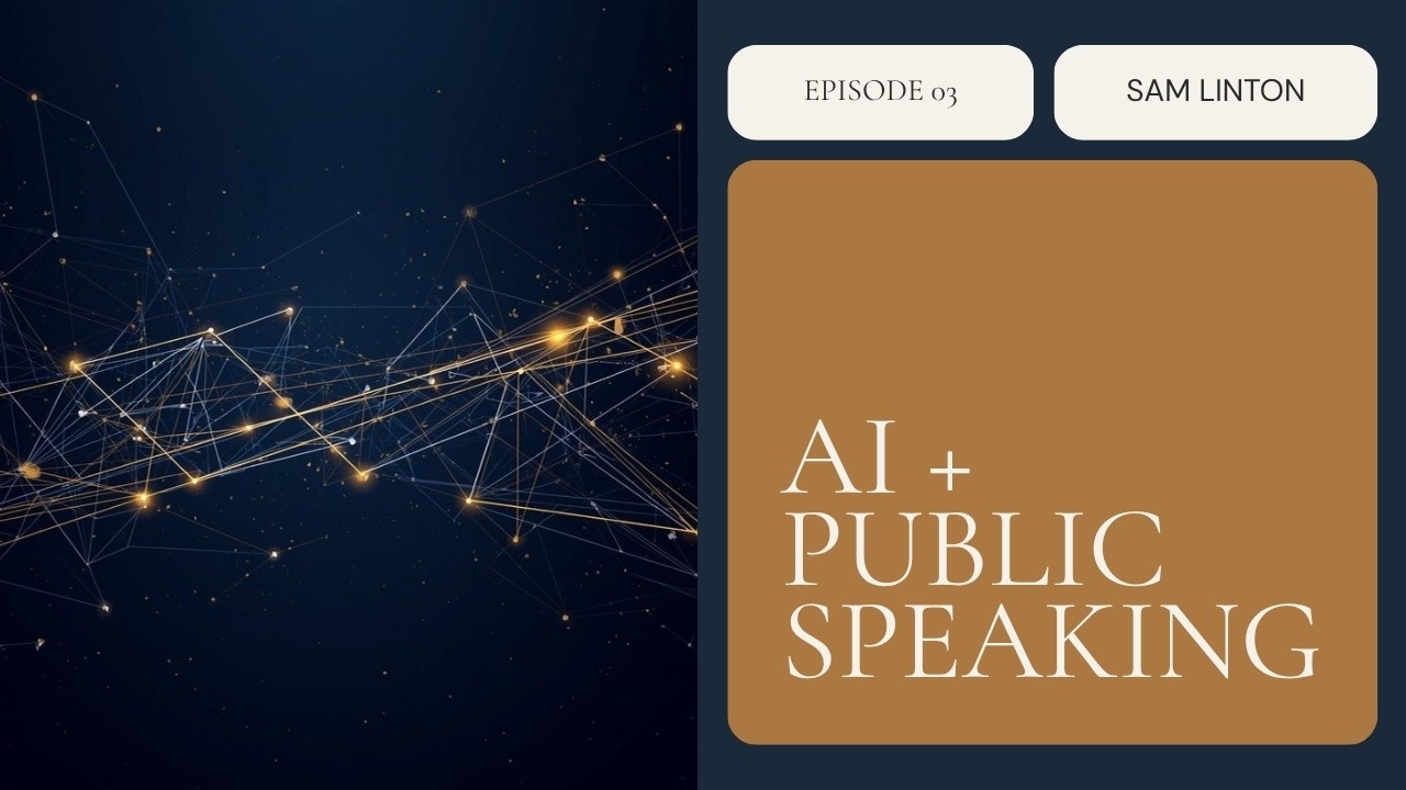 Ep.46-AI and Public Speaking: What It Can and Can’t Do for Leaders