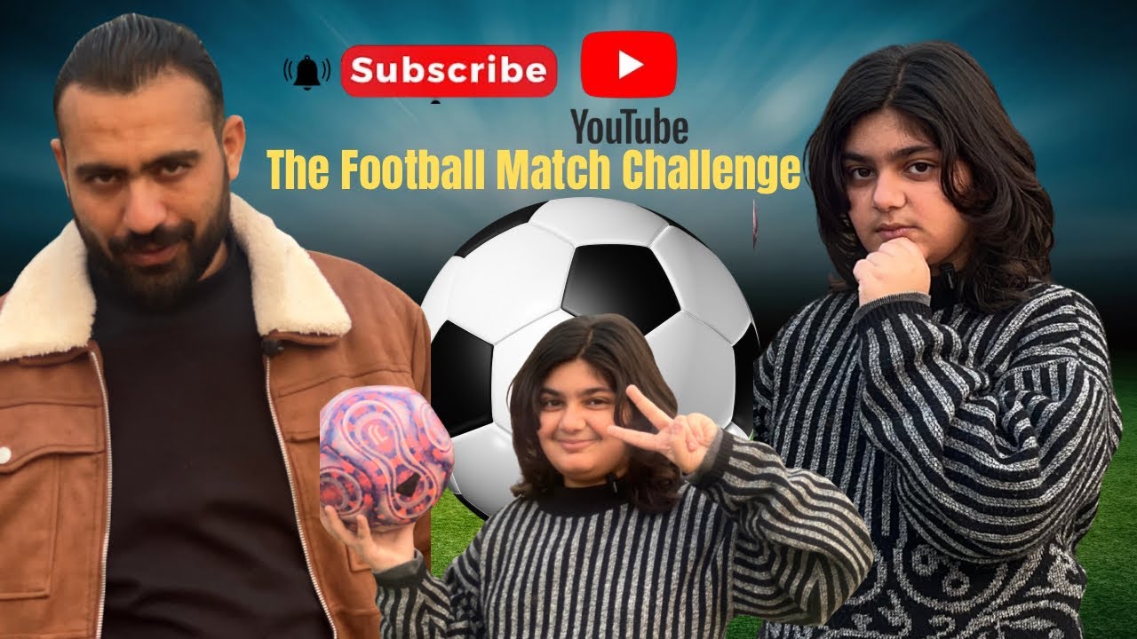 ￼Upload vlog football challenge match with Mahnoor and Shakeelbutt ￼enjoy this video