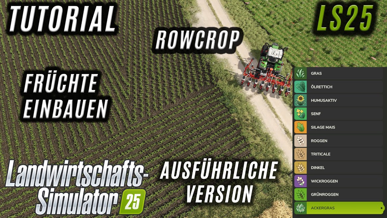 LS25 Tutorial - Row Crop Früchte in jede Karte einbauen mit Vorlage!