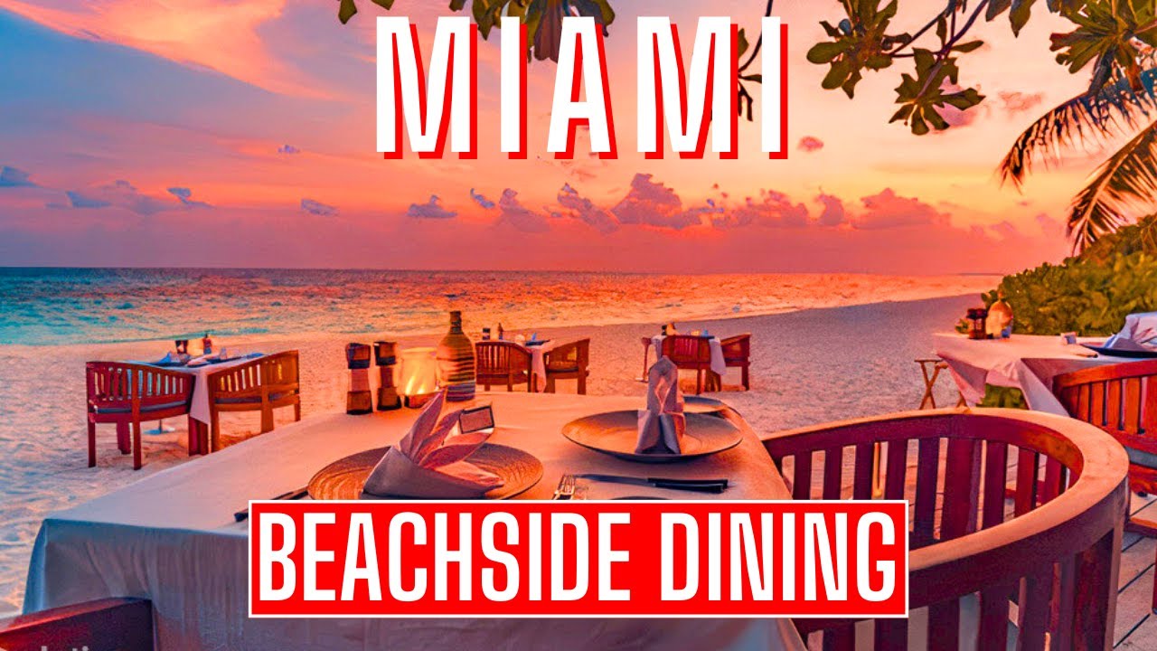 Top 10 Beach Front Restaurants in Miami