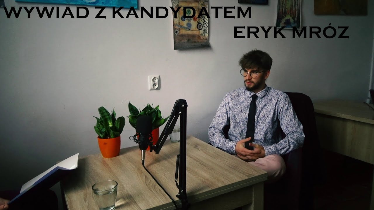 Wywiady z kandydatami na przewodniczącego [Eryk Mróz]