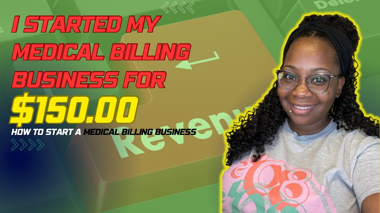 How I Started My Medical Billing Business For ONLY $150!!!