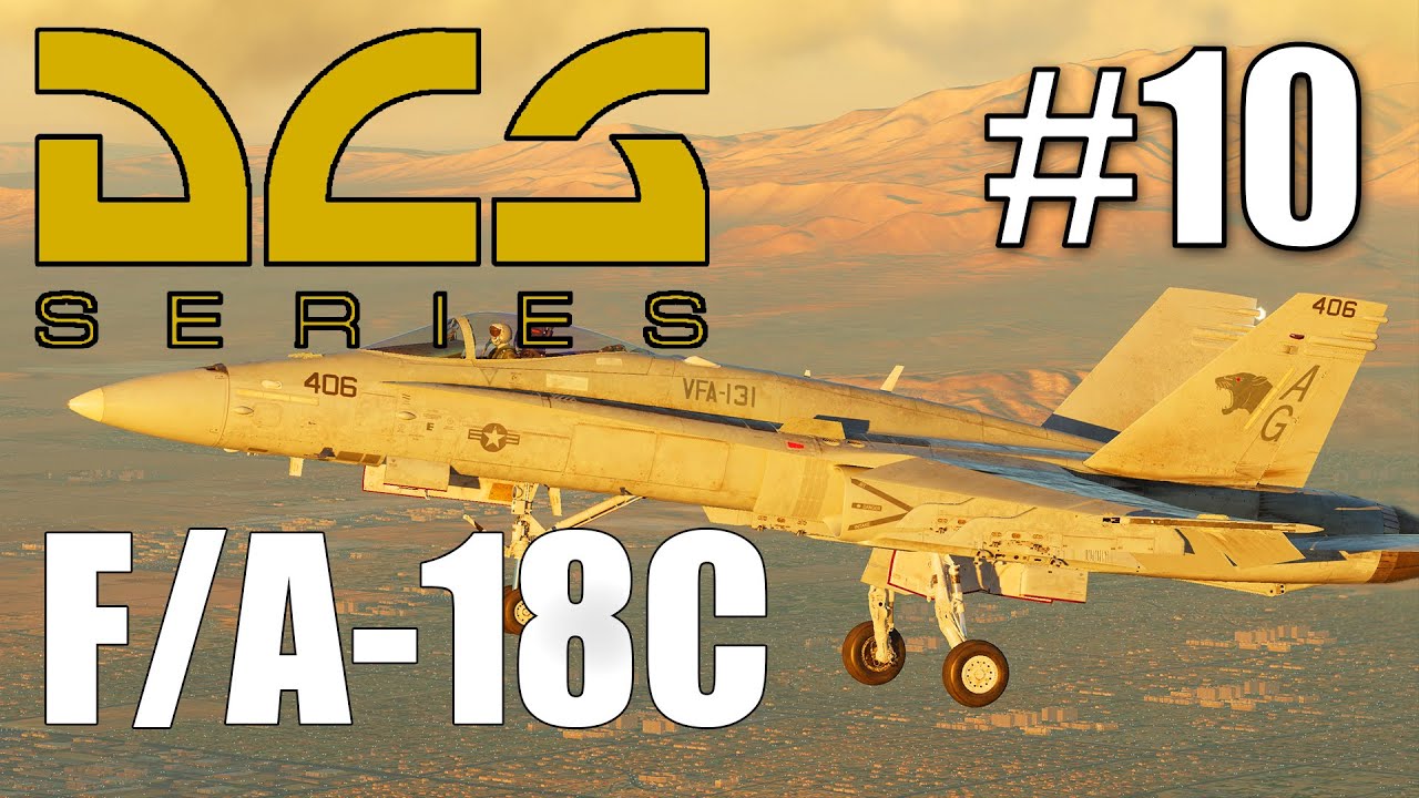DCS: F/A-18C - #10 - On Speed
