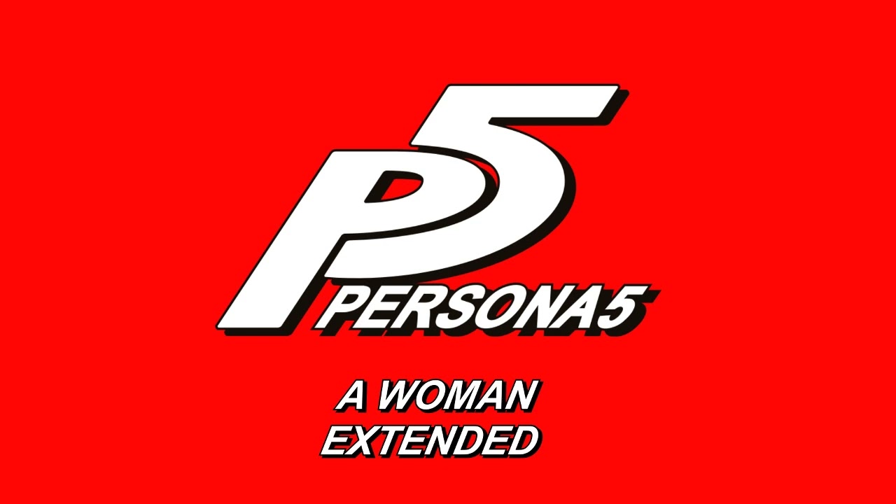 A Woman - Persona 5 OST [Extended]