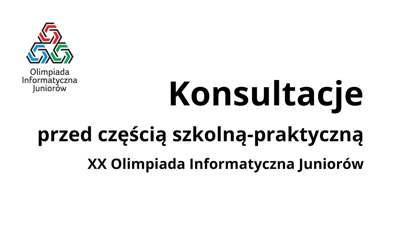 Konsultacje przed częścią&nbsp;szkolną-praktyczną (XX OIJ)