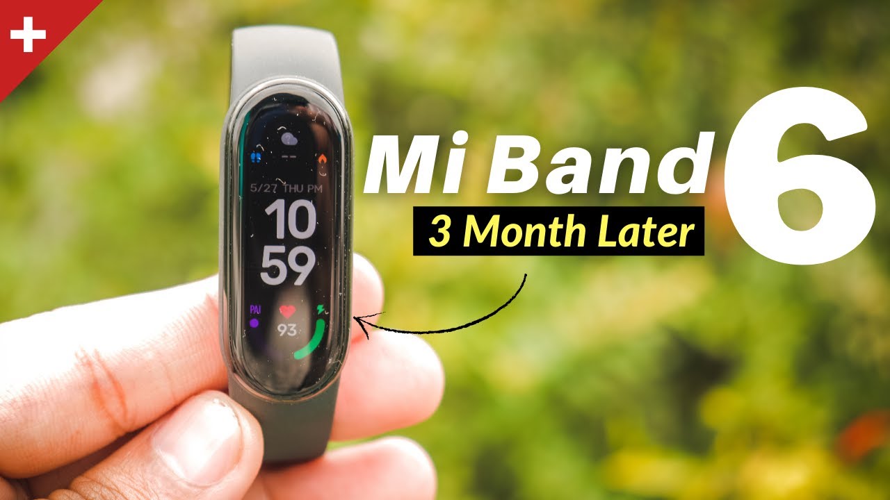 Mi Band 6 Full Review After 3 Month Usage: Best Smart Fitness Band!