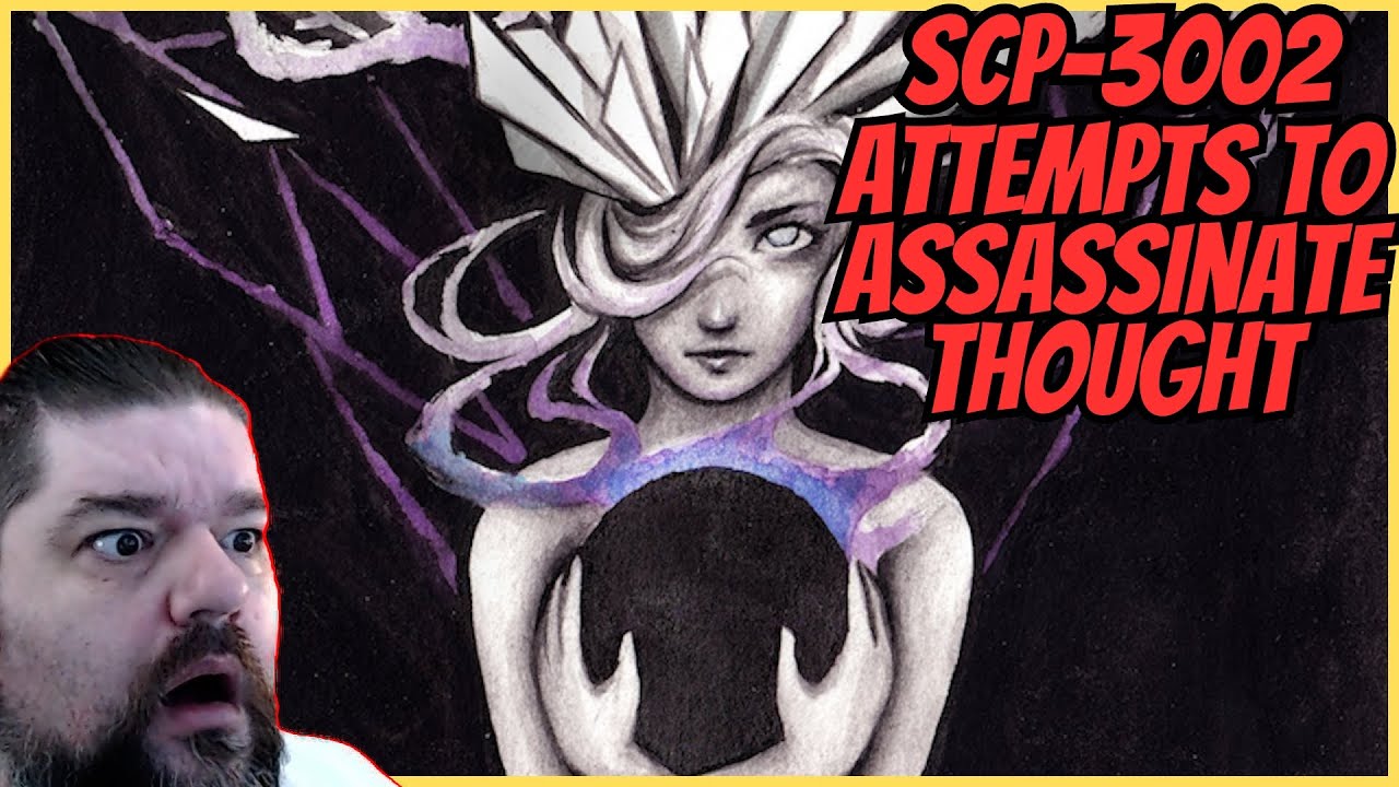 Reacting to SCP-3002 - Attempts to Assassinate Thought