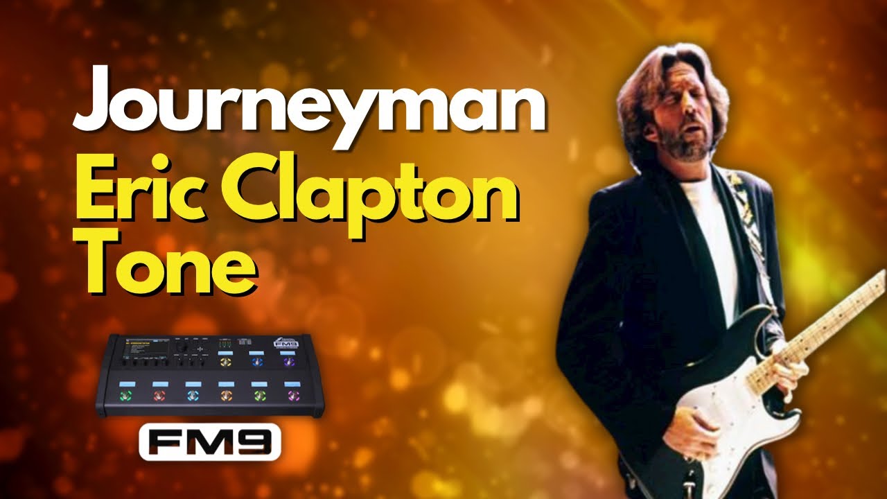 Fractal Tone Tutorial | Eric Clapton ‘Journeyman’ Tone