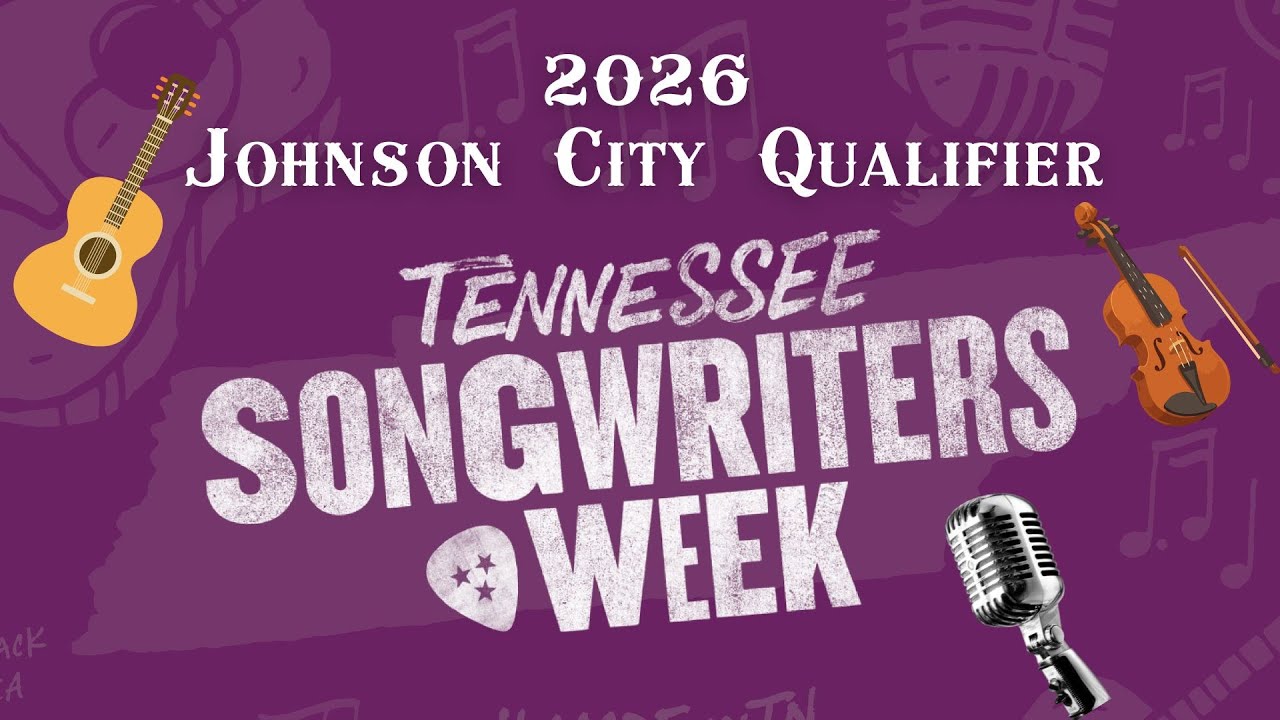2026 Tennessee Songwriters Competition | Johnson City Qualifier