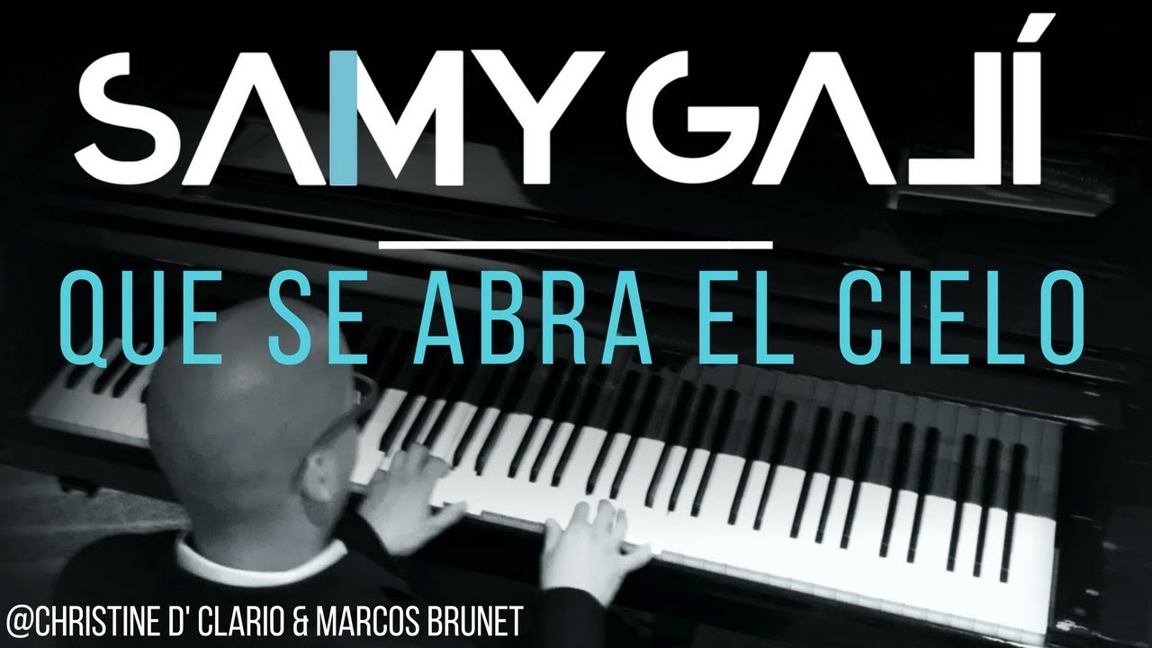 Samy Galí Piano - Que Se Abra El Cielo (Solo Piano Cover | Christine D' Clario & Marcos Brunet)