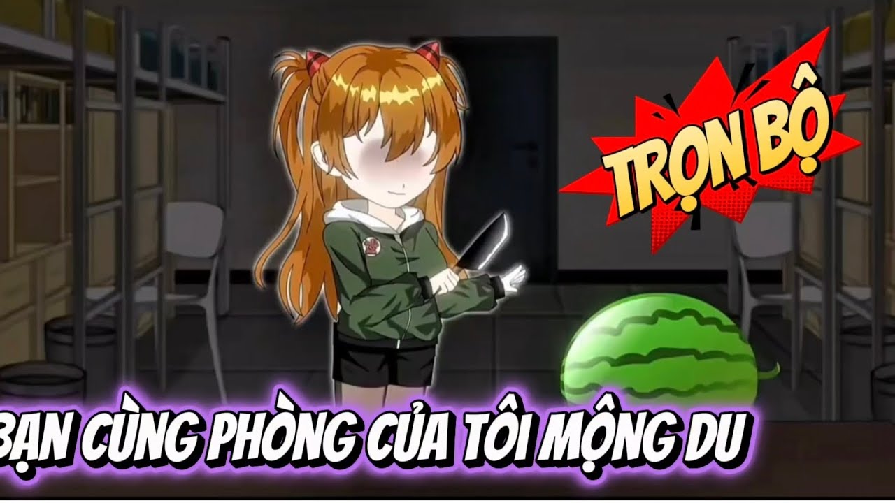Trọn bộ| Bạn Cùng Phòng Của Tôi Mộng Du |Tiểu Vi Vietsub 