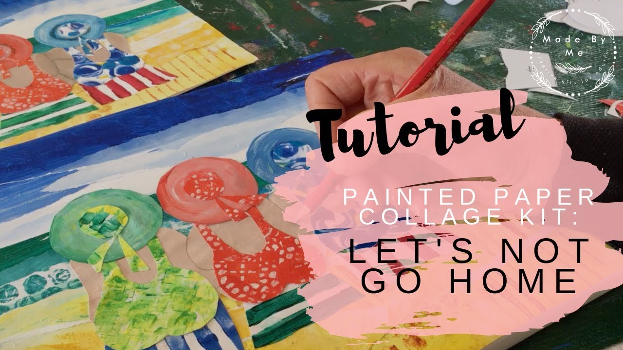 Made by Me | Painted Paper Collage | 'Let's Not Go Home' | Creative Kits for Adults