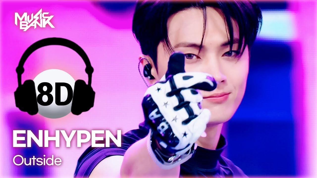 [🔊8D Bank] ENHYPEN (엔하이픈) - Outside | KBS WORLD TV 250627