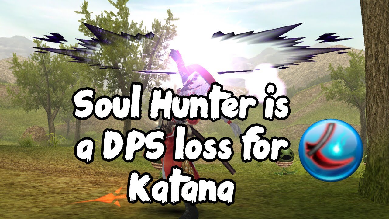 Soul Hunter is a DPS loss for Katana / New Dark Power Lv. 4 Skills