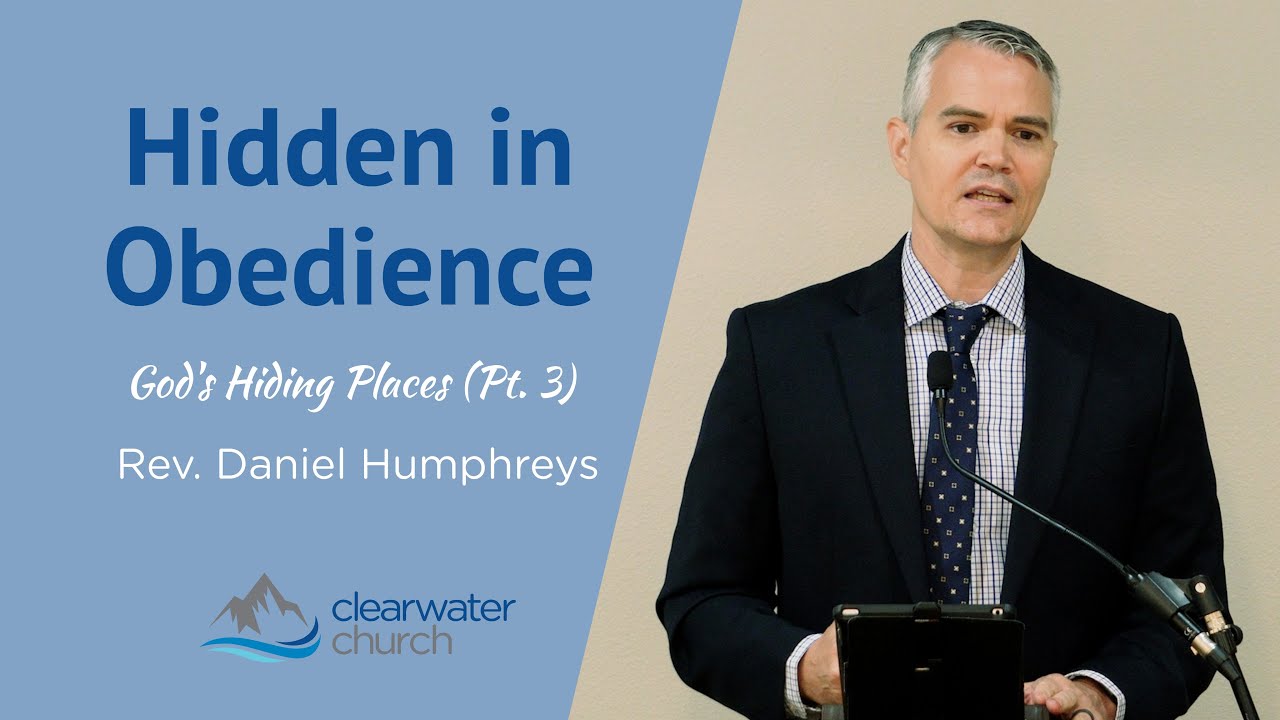 Hidden in Obedience || God's Hiding Places (Pt. 3) ||Clearwater Church || 07/13/25