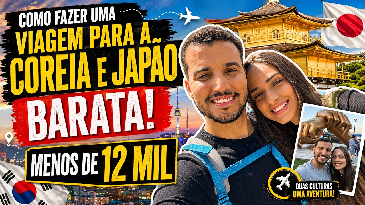 COMO FAZER UMA VIAGEM PARA A COREIA E JAPÃO BARATA! MENOS DE 12 MIL
