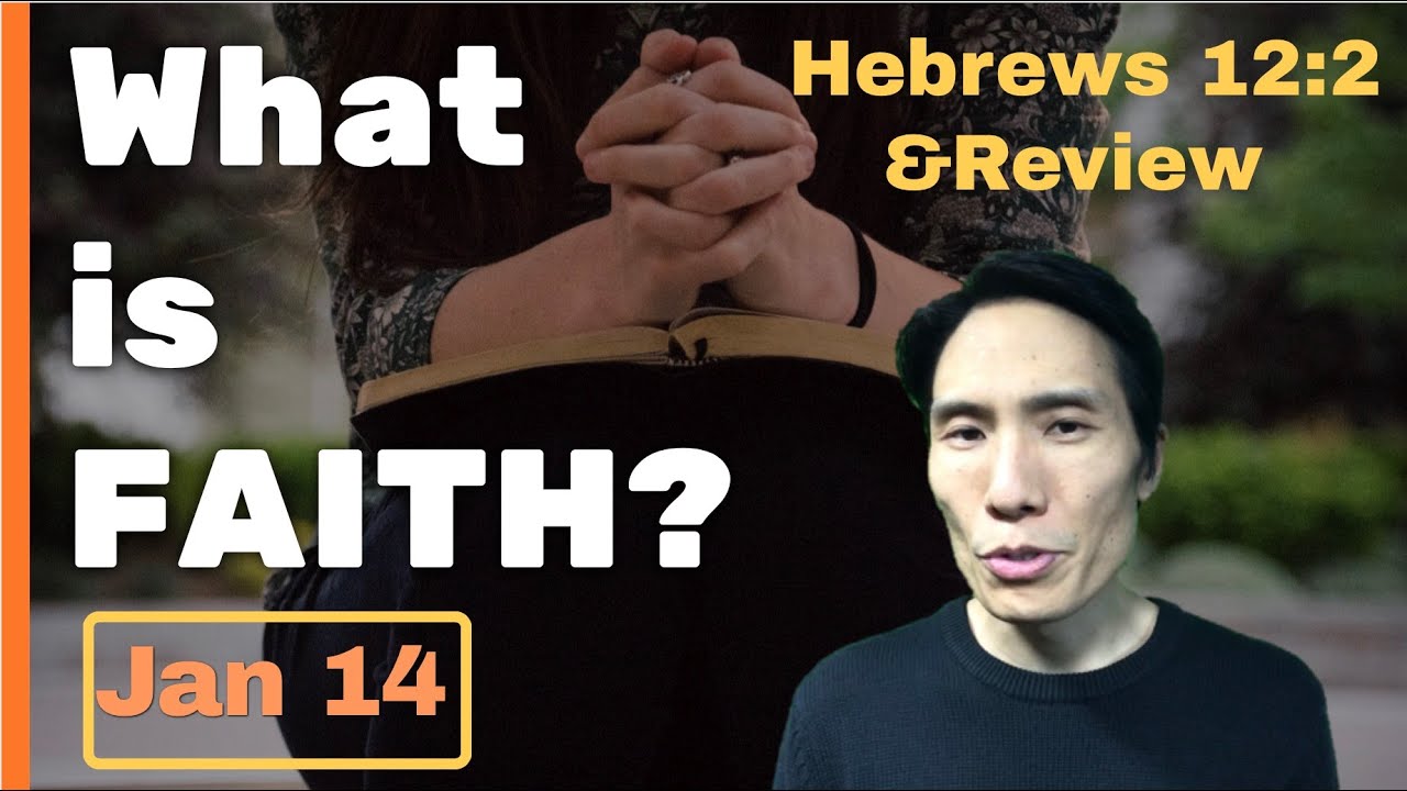 Day 14 [Hebrews 12:2] Where does FAITH come from? (With weekly reviews) 365 spiritual empowerment