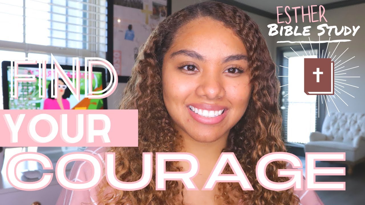 3 ways to Find Your Courage | Esther Bible Study for Women