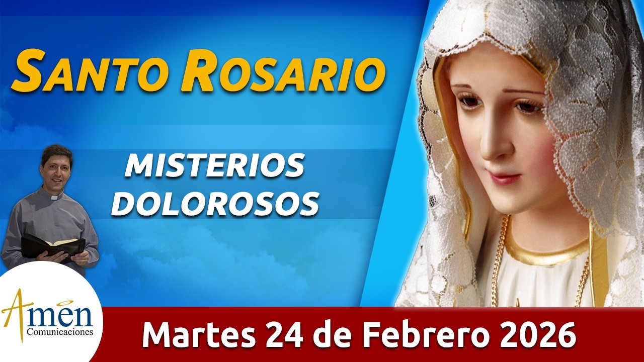 Santo Rosario de Hoy Martes 24 Febrero de 2026 l Amen Comunicaciones l Católica l María