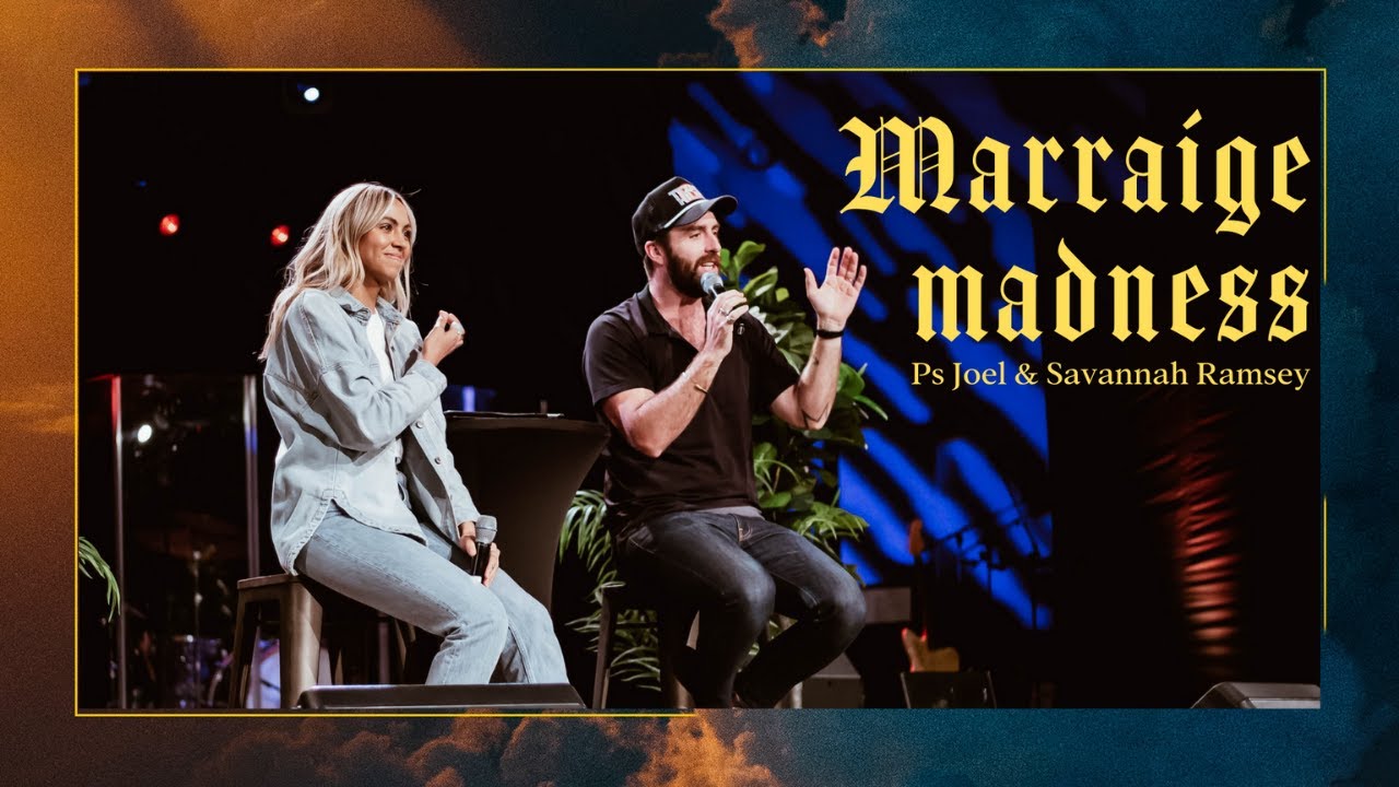MARRIAGE MADNESS | PASTOR JOEL & SAVANNAH RAMSEY