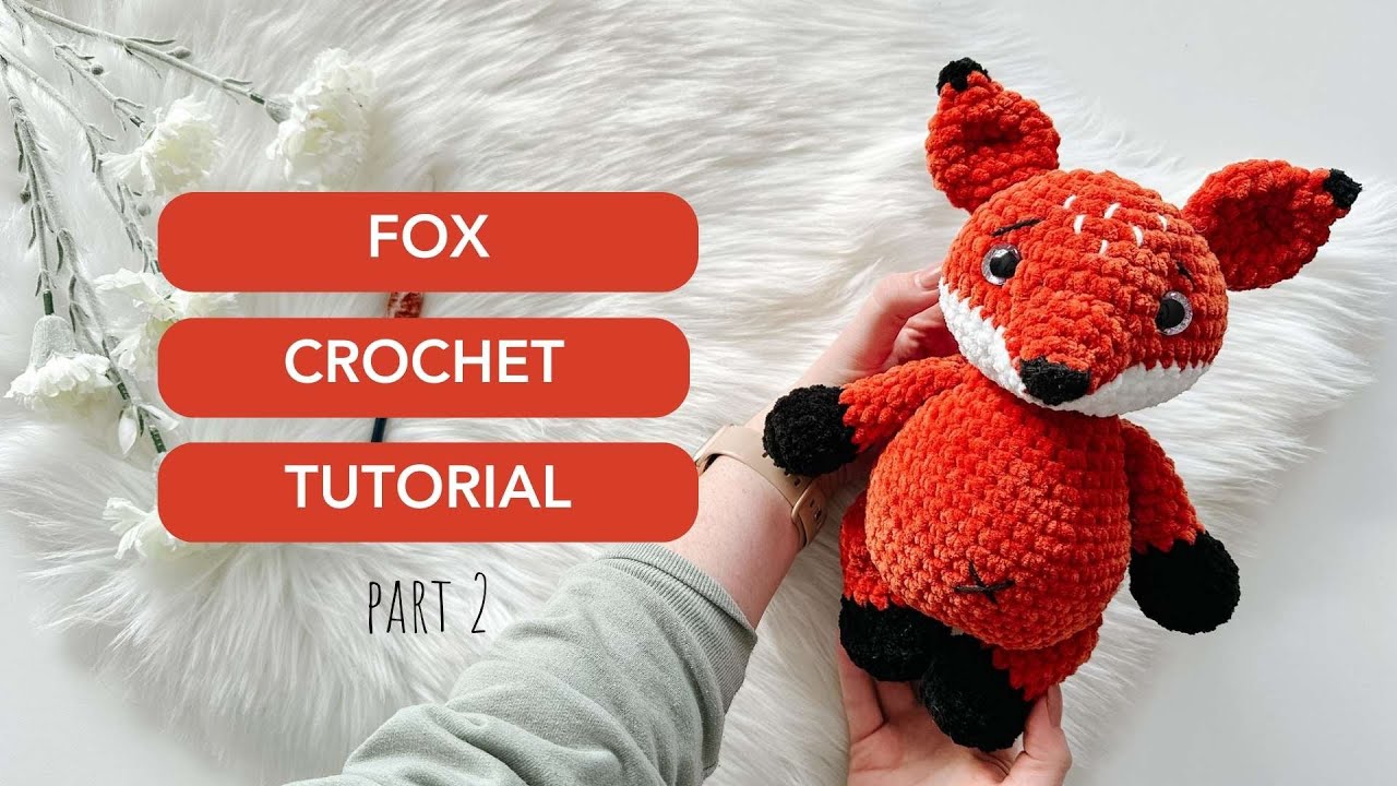 Crochet Fox Tutorial ✨ Part 2 l FREE Crochet Pattern