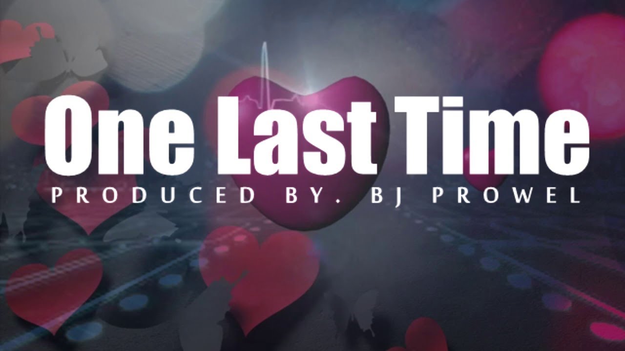 One Last Time (Love Song Beat) Prod.by Bj Prowel