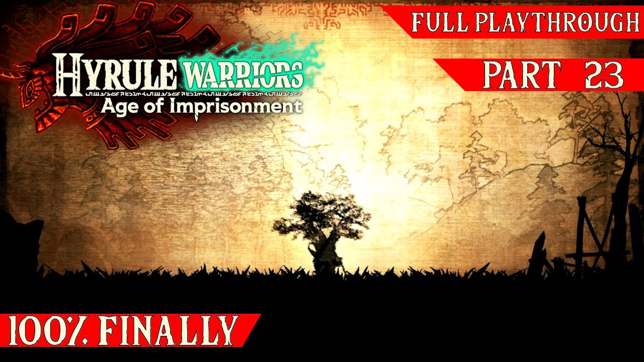 Hyrule Warriors Age of Imprisonment Part 23 - 100% Complete!