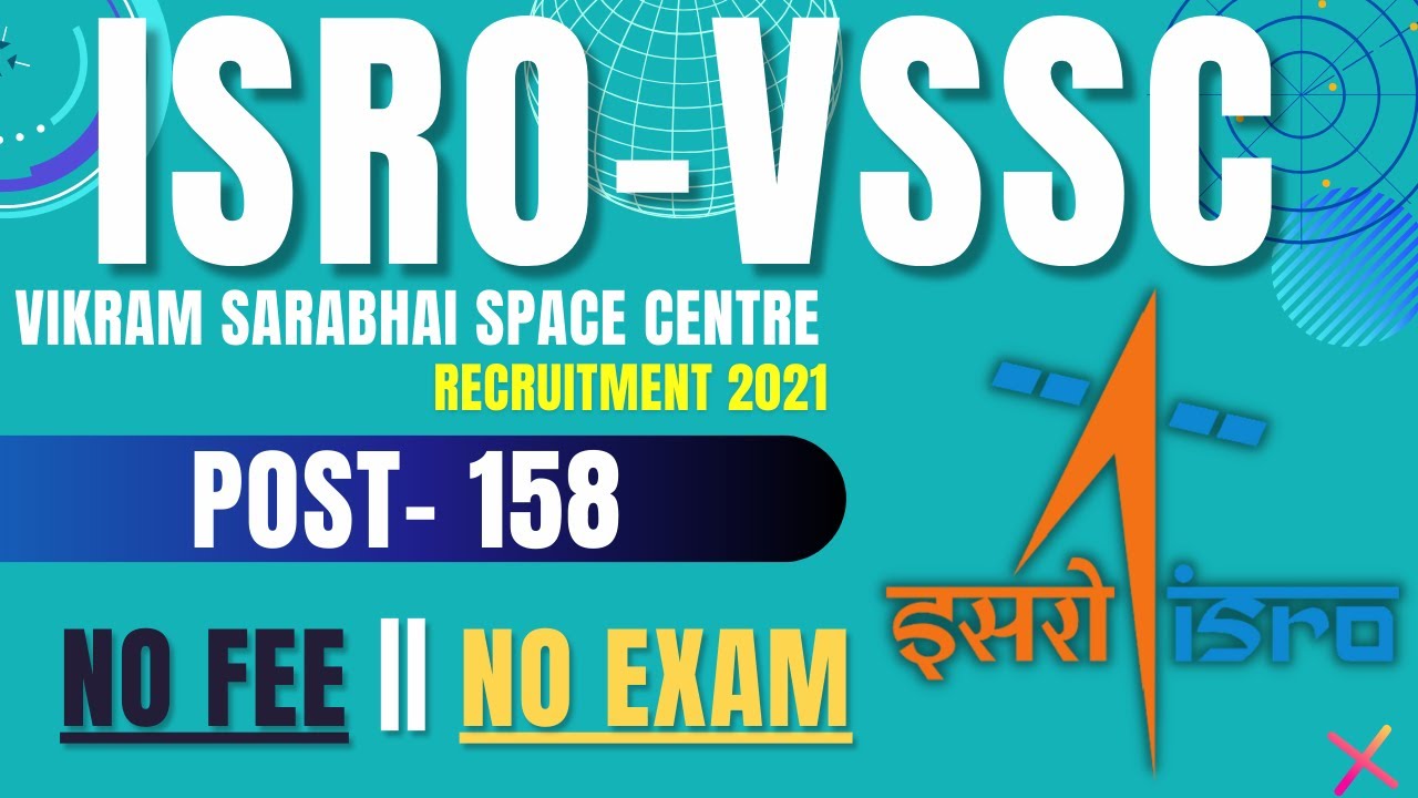 ISRO VSSC Recruitment 2021 Post- 158, No Fee, No Exam, ISRO इसरो नई भर्ती