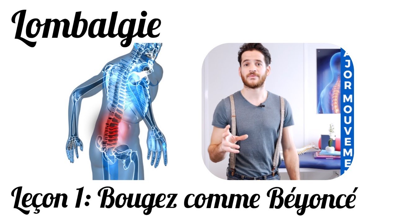 Lombalgie le&ccedil;on 1 . Bougez !