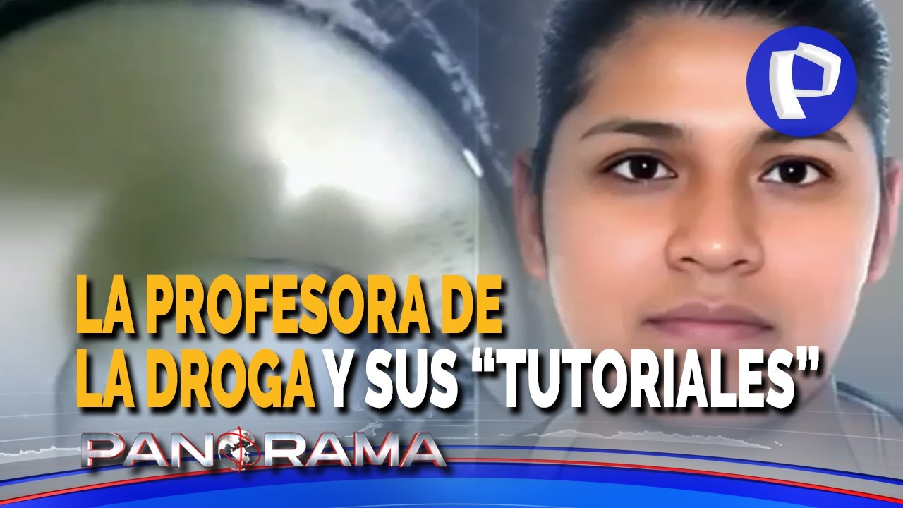 La profesora de la droga: mafias graban “tutoriales” para sus clientes en Europa