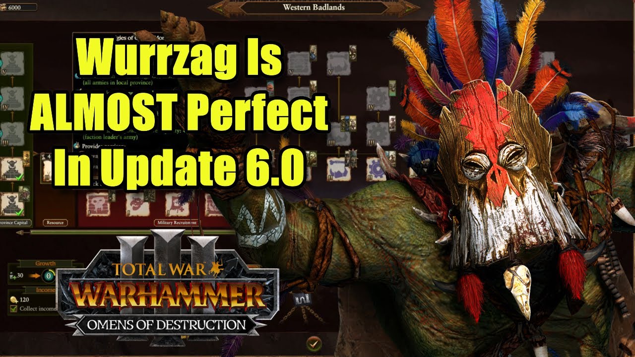 Wurrzag Is ALMOST Perfect Now - Update 6.0 - Omens of Destruction - Total War Warhammer 3