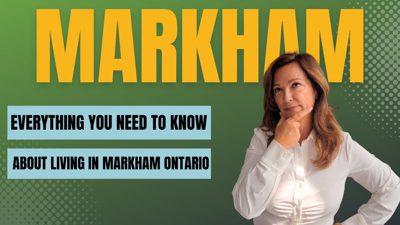 Everything You Need To Know About Living In Markham