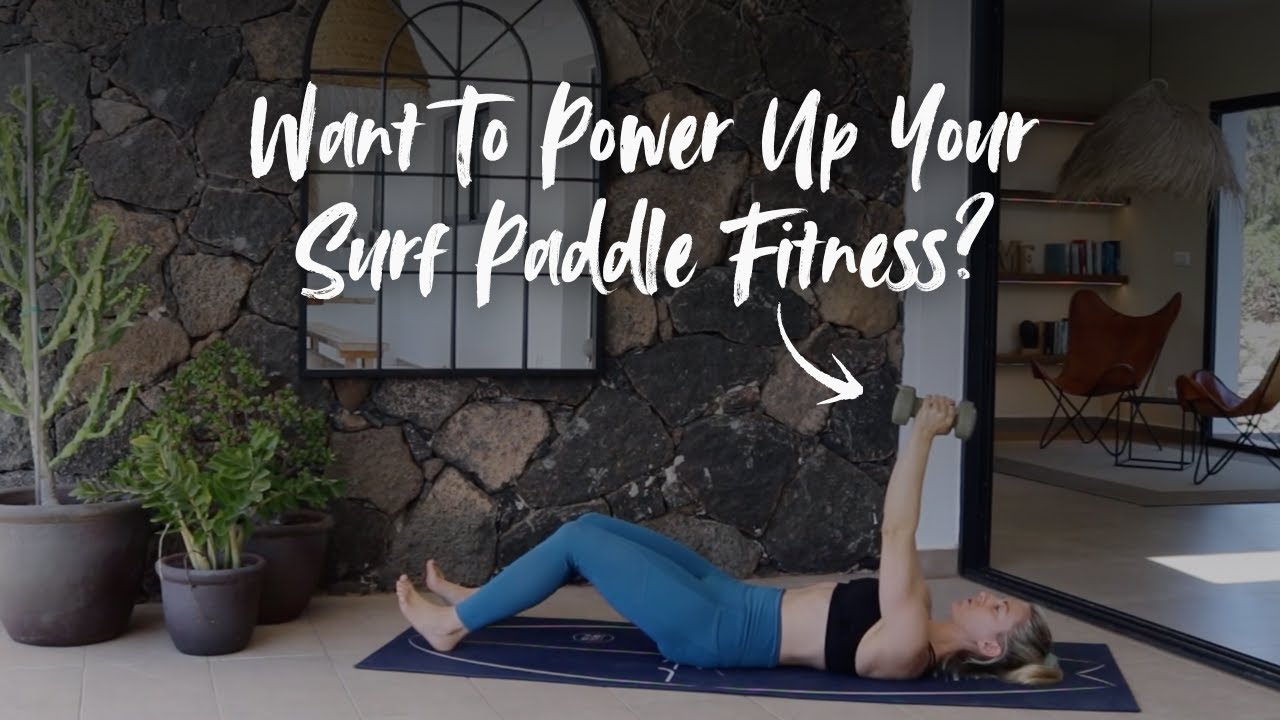 SURF FITNESS TUTORIAL: DUMBBELL EXERCISES TO IMPROVE YOUR  PADDLE FITNESS |Tehillah McGuinness