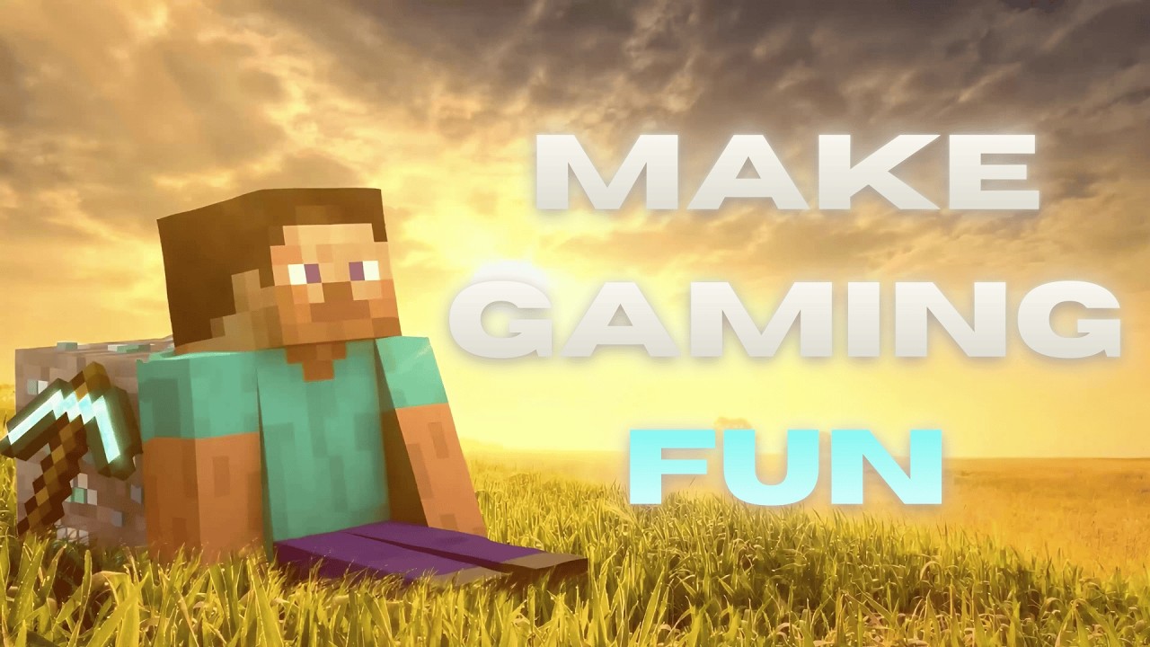 How To Make Gaming Fun Again
