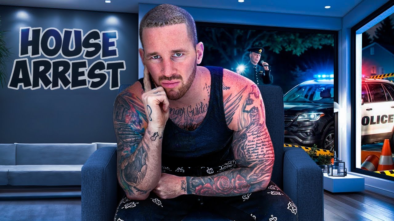 I'M ON HOUSE ARREST.