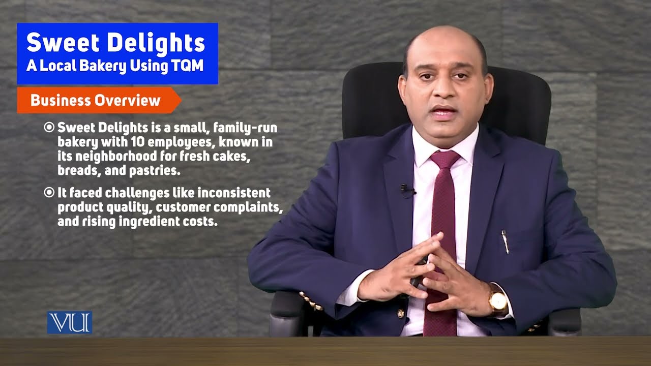 Sweet Delights: A Local Bakery Using TQM | Introduction to Business | MGT211_Topic176
