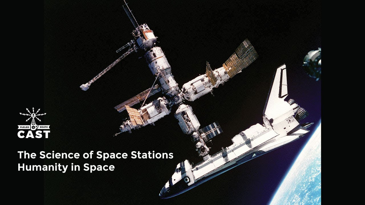 The Science of Space Stations: Humanity in Space