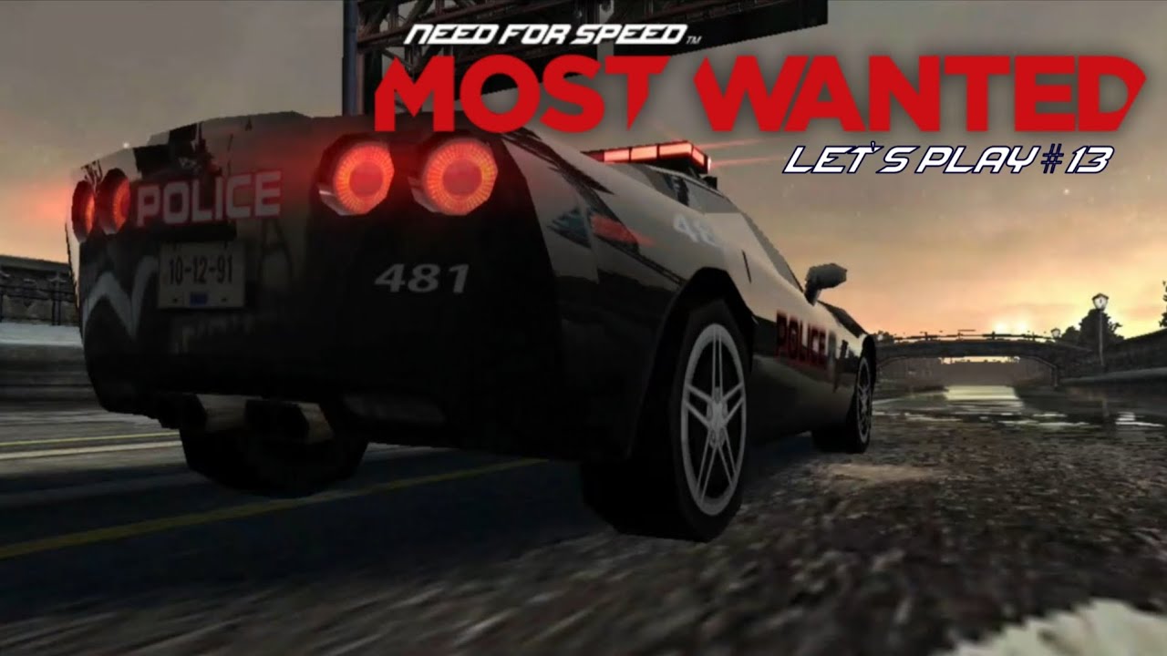 NEED FOR SPEED MOST WANTED - LET'S PLAY #13 (On The Run version)