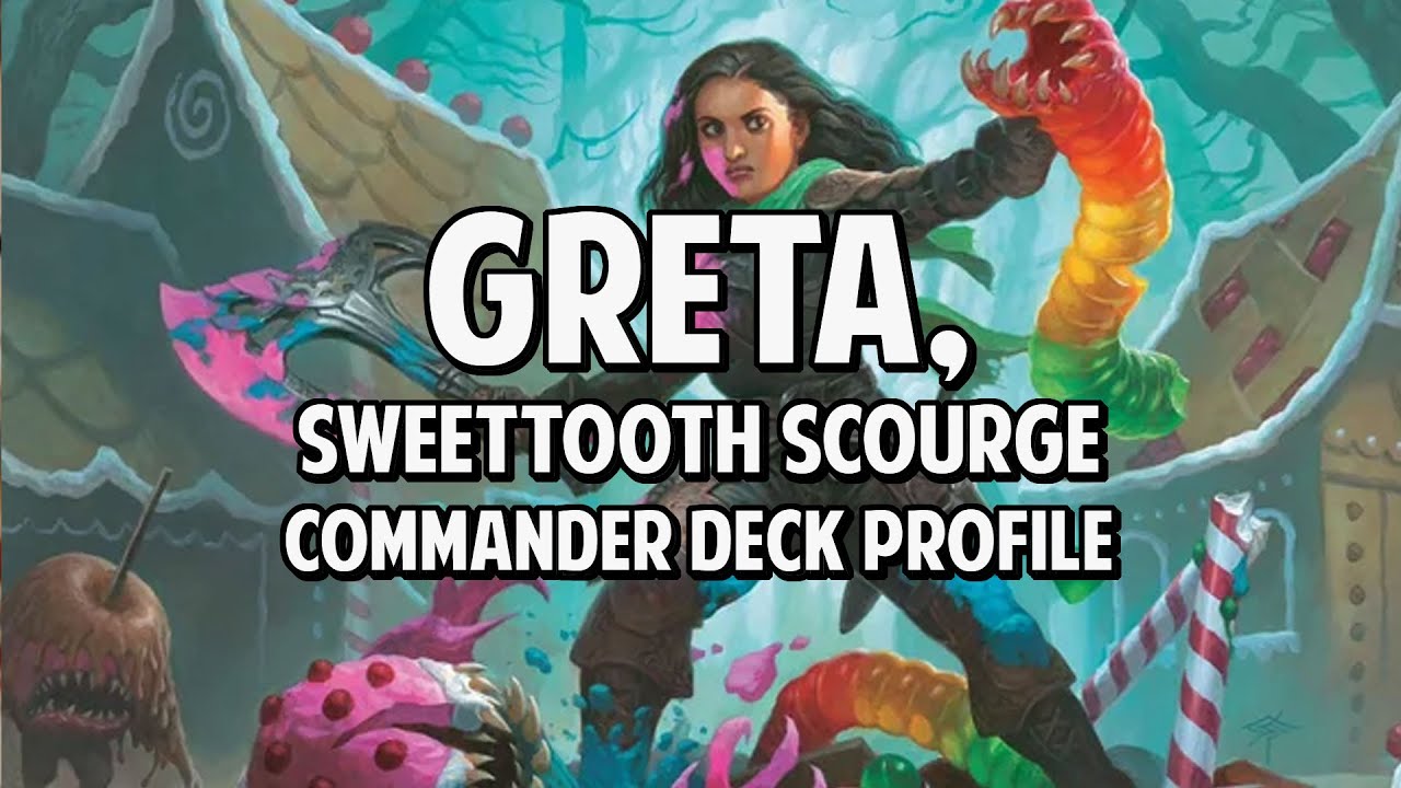 Greta, Sweettooth Scourge Commander Deck Tech