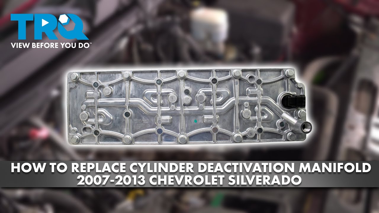 How to Replace Cylinder Deactivation Manifold 2007-2013 Chevrolet Silverado 1500