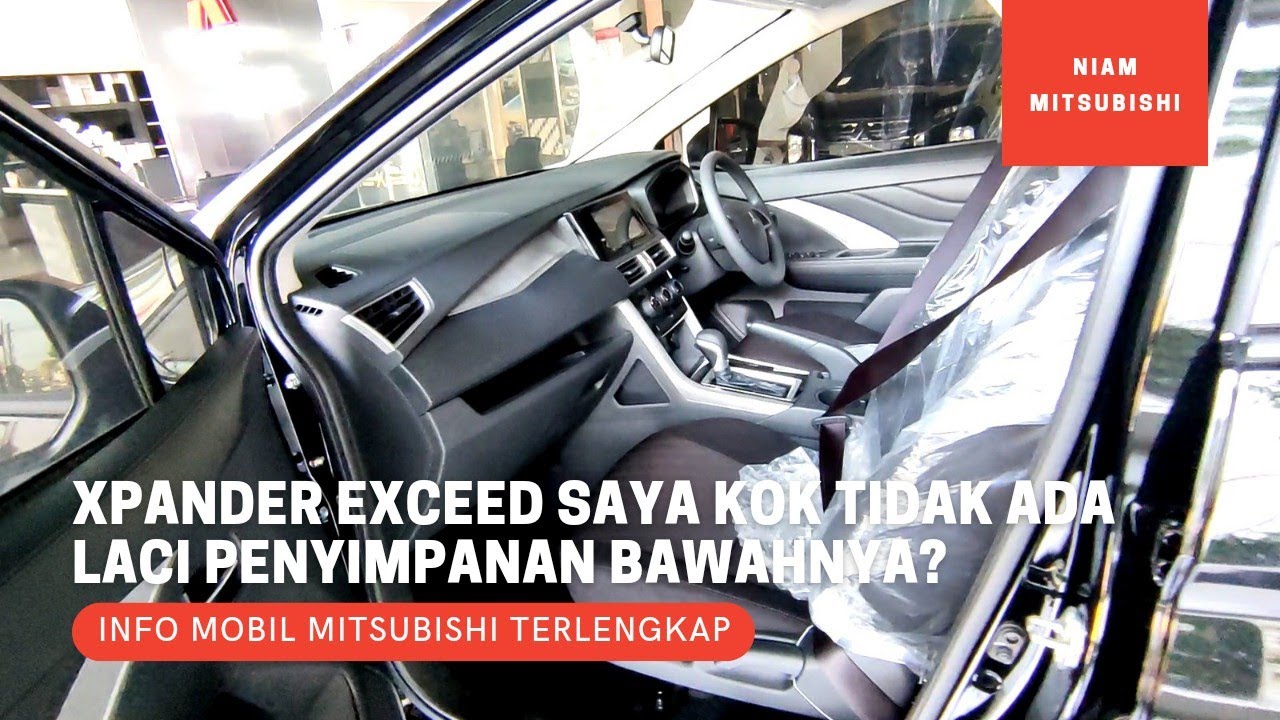 Xpander Tipe Exceed Saya Kok Tidak Ada Laci Penyimpanan Bawah? - QnA Konsumen Mitsubishi