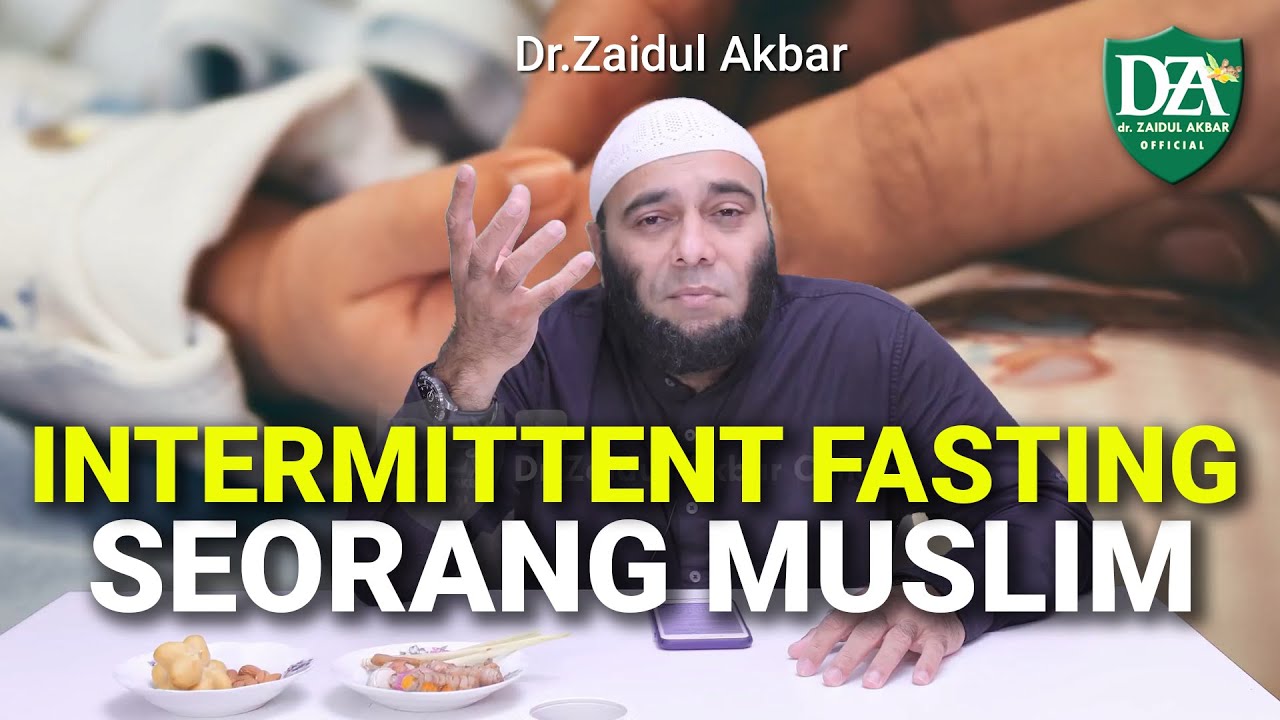 Intermittent Fasting Seorang Muslim - dr. Zaidul Akbar Official