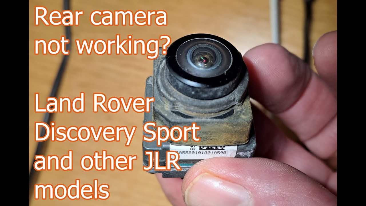 Discovery Sport. Rear /front camera not working leaking. Internal corrosion. Land Rover, Jaguar JLR.
