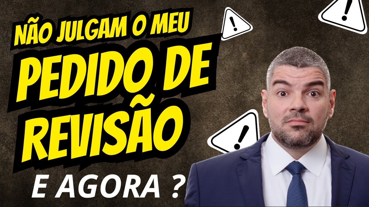 O governo ignorou seu pedido de revisão? Veja o que fazer agora