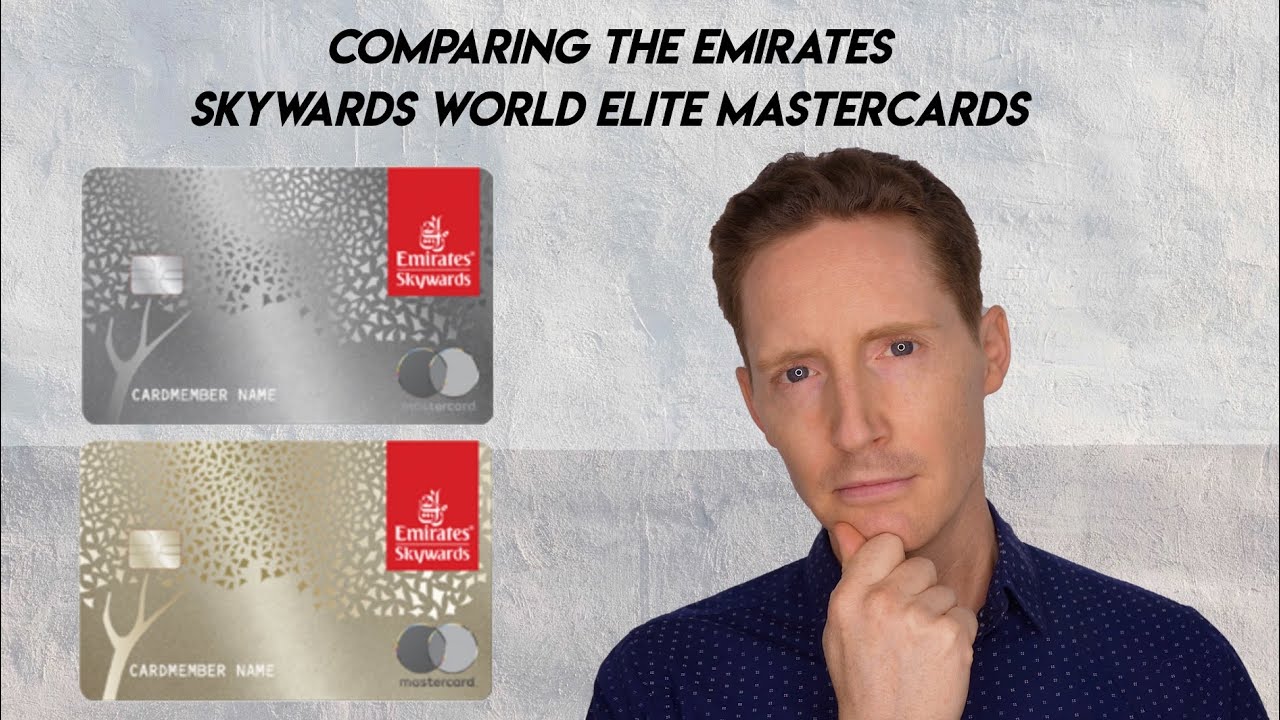 Comparing The Emirates Skywards Premium and Rewards World Elite Mastercard