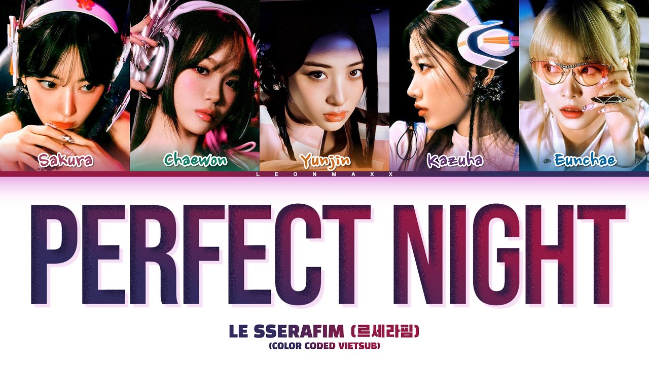 Vietsub | Perfect Night - LE SSERAFIM (Color Coded Lyrics)