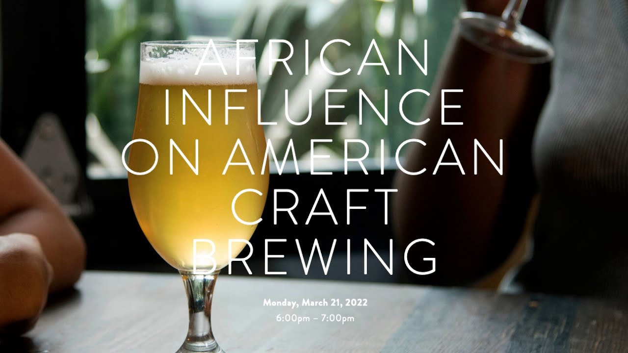 African Influence on American Craft Brewing (Chicago Brewseum)