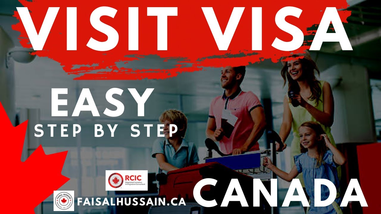 Canada Visit Visa - How to Apply - Easy Step by Step Guidance